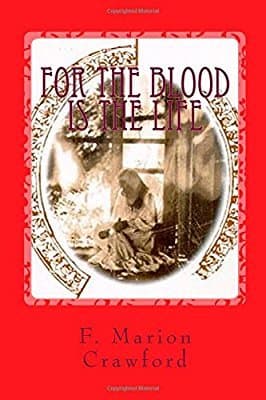 For The Blood Is The Life: An Uncanny Gothic Vampire Tale