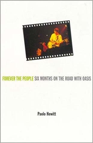 Forever the People: 6 Months on the Road With Oasis