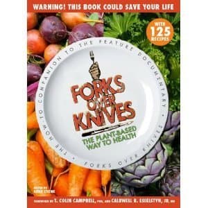Forks Over Knives: The Plant-Based Way to Health