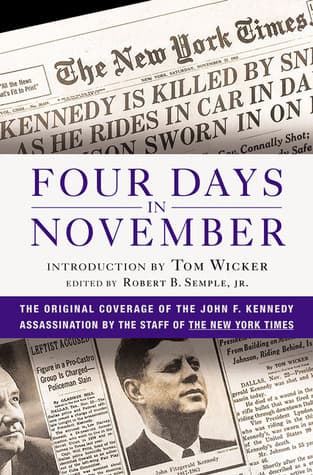 Four Days in November: The Original Coverage of the John F. Kennedy Assassination
