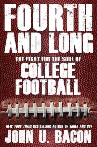 Fourth and Long: The Fight for the Soul of College Football