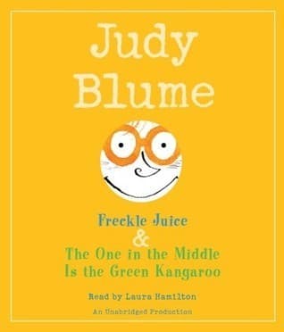 Freckle Juice & the One in the Middle Is the Green Kangaroo