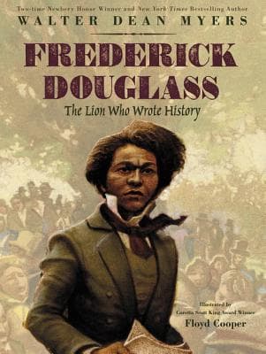 Frederick Douglass: The Lion Who Wrote History: A Powerful Picture Book Biography About Slavery and Freedom for Kids