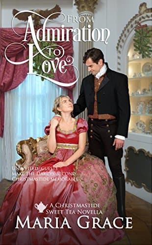 From Admiration to Love: A Pride and Prejudice sequel