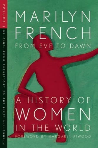 From Eve to Dawn: A History of Women in the World, Vol. 1