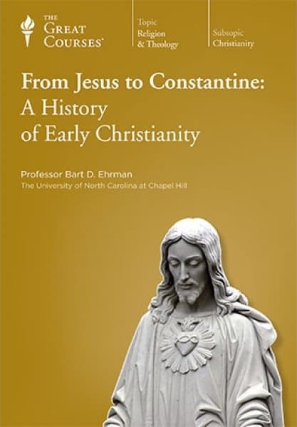 From Jesus to Constantine: A History of Early Christianity