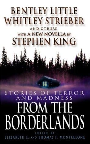 From the Borderlands: Stories of Terror and Madness