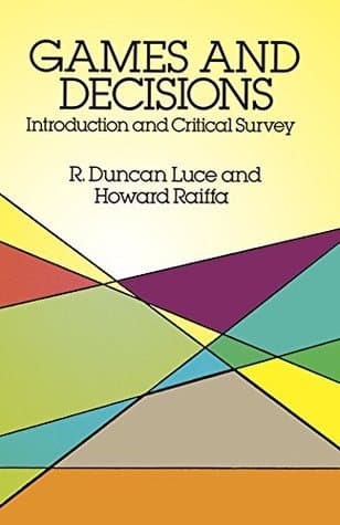 Games and Decisions: Introduction and Critical Survey