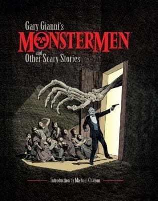 Gary Gianni's Monstermen and Other Scary Stories