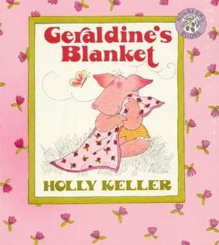 Geraldine's Blanket: A Picture Book About Attachment and Learning to Let Go for Kids