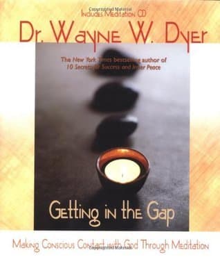Getting in the Gap: Making Conscious Contact with God Through Meditation