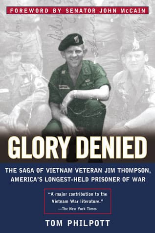 Glory Denied: The Saga of Jim Thompson, America's Longest-Held Prisoner of War