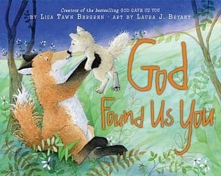 God Found Us You: A Heartwarming Picture Book About Adoption and Faith for Kids