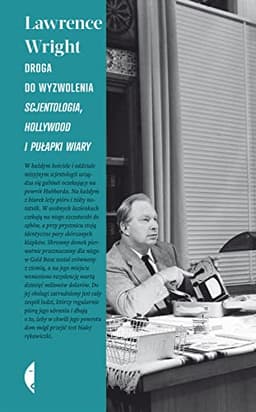 Droga do wyzwolenia. Scjentologia, Hollywood i pulapki wiary