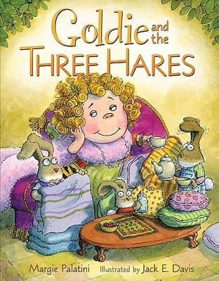Goldie and the Three Hares: A Hilarious Picture Book About a Troublesome Houseguest for Kids