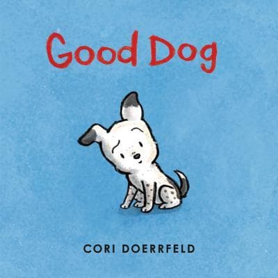 Good Dog: A Heartwarming Picture Book About a Stray Puppy and Friendship for Kids