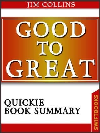 Good To Great by Jim Collins| Quickie Book Summary