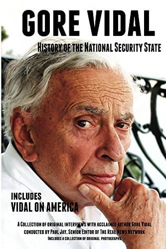 Gore Vidal: History of The National Security State