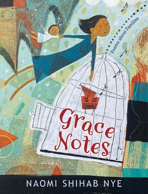 Grace Notes: Poems about Families―Poems about Families in a Heartfelt Collection of Poems for All Ages Celebrating Family and Resilience
