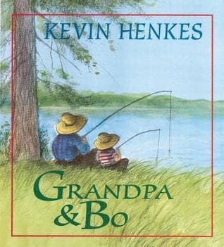 Grandpa and Bo: A Summer Picture Book About Making Special Memories with Grandpa from Caldecott Medalist Kevin Henkes for Kids