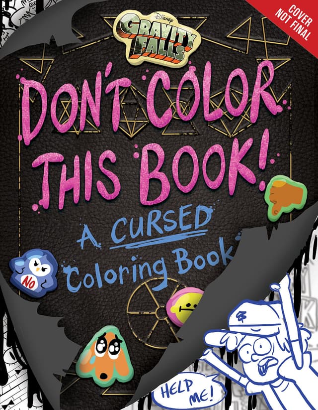 Gravity Falls Don't Color This Book!: A Cursed Coloring Book