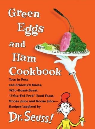 Green Eggs and Ham Cookbook: Recipes Inspired by Dr. Seuss