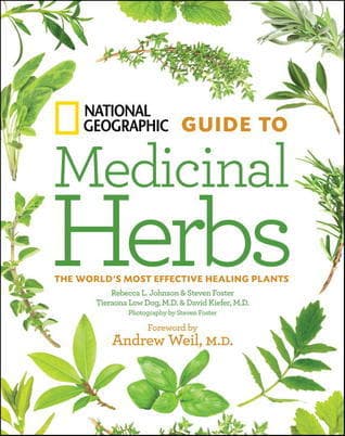 Guide to Medicinal Herbs: The World's Most Effective Healing Plants