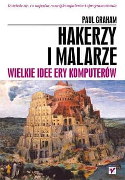 Hakerzy i malarze. Wielkie idee ery komputerów