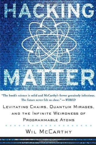 Hacking Matter: Levitating Chairs, Quantum Mirages, And The Infinite Weirdness Of Programmable Atoms
