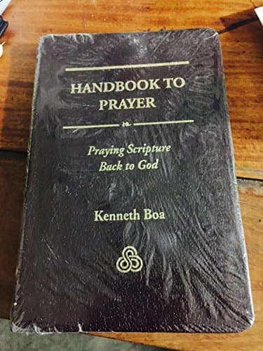 Handbook to prayer: Praying Scripture back to God