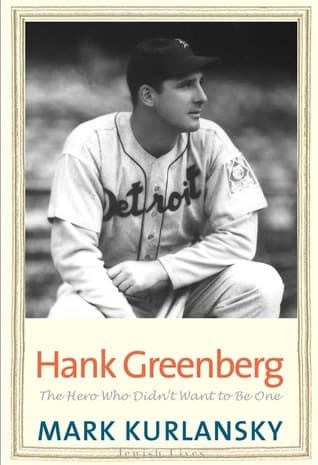 Hank Greenberg: The Hero Who Didn't Want To Be One