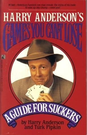Harry Anderson's Games You Can't Lose: A Guide for Suckers