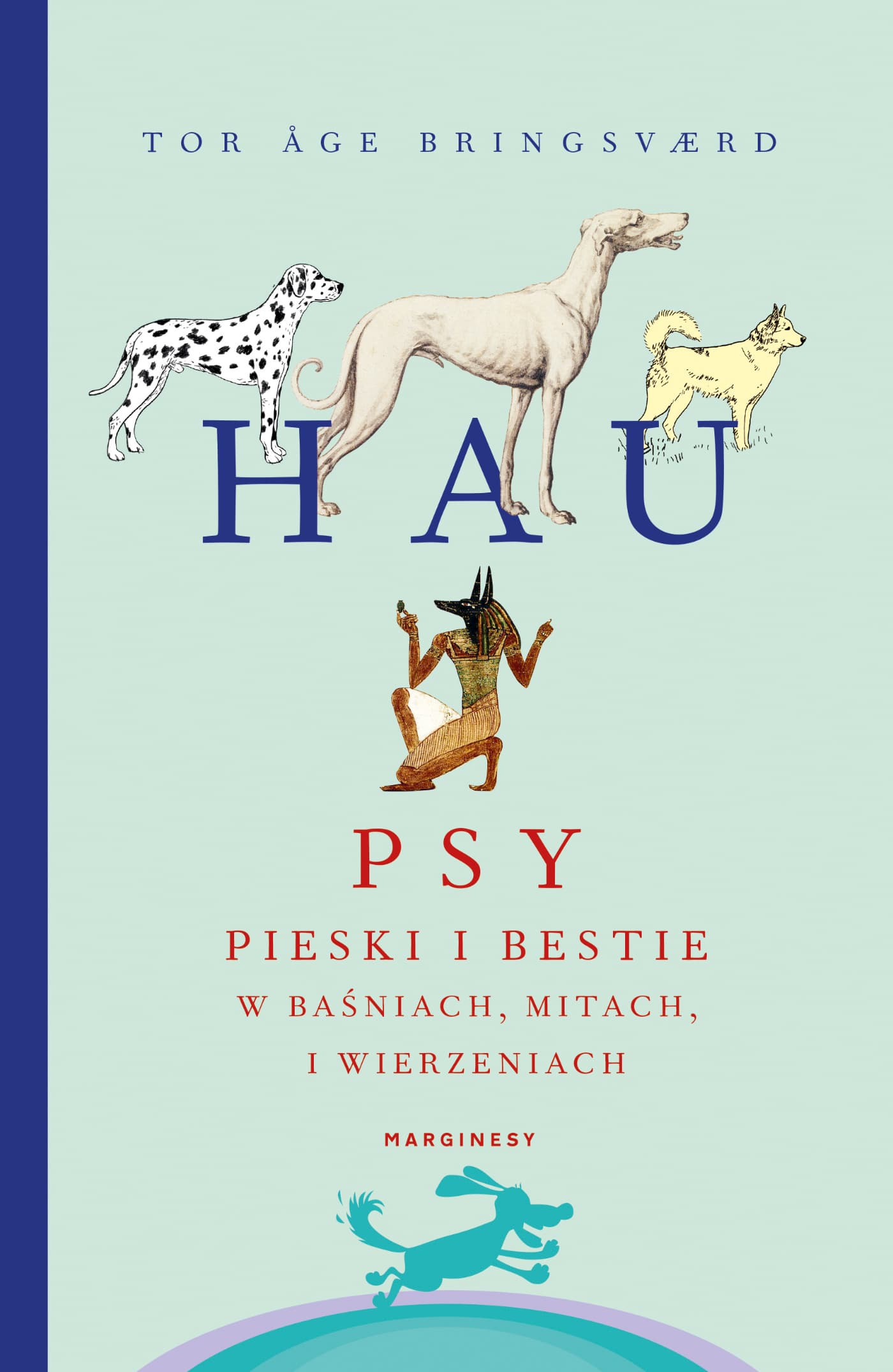 Hau. Psy, pieski i bestie w baśniach, mitach i wierzeniach