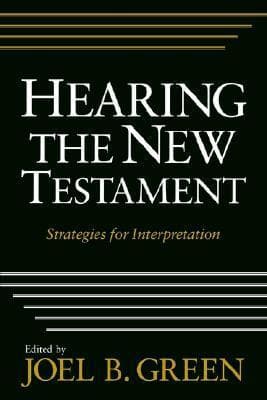 Hearing the New Testament: Strategies for Interpretation