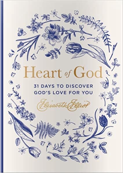 Heart of God: 31 Days to Discover God's Love for You