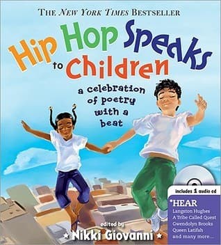 Hip Hop Speaks to Children: A Celebration of Poetry with a Beat