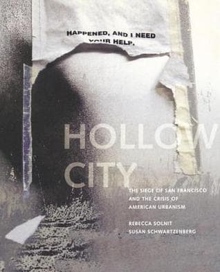Hollow City: The Siege of San Francisco and the Crisis of American Urbanism