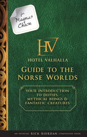 Hotel Valhalla Guide to the Norse Worlds: Your Introduction to Deities, Mythical Beings & Fantastic Creatures