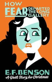 How Fear Departed the Long Gallery: A Ghost Story for Christmas