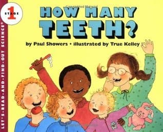 How Many Teeth?: A Science Picture Book About Counting and Dental Growth for Kids (Ages 4-8)