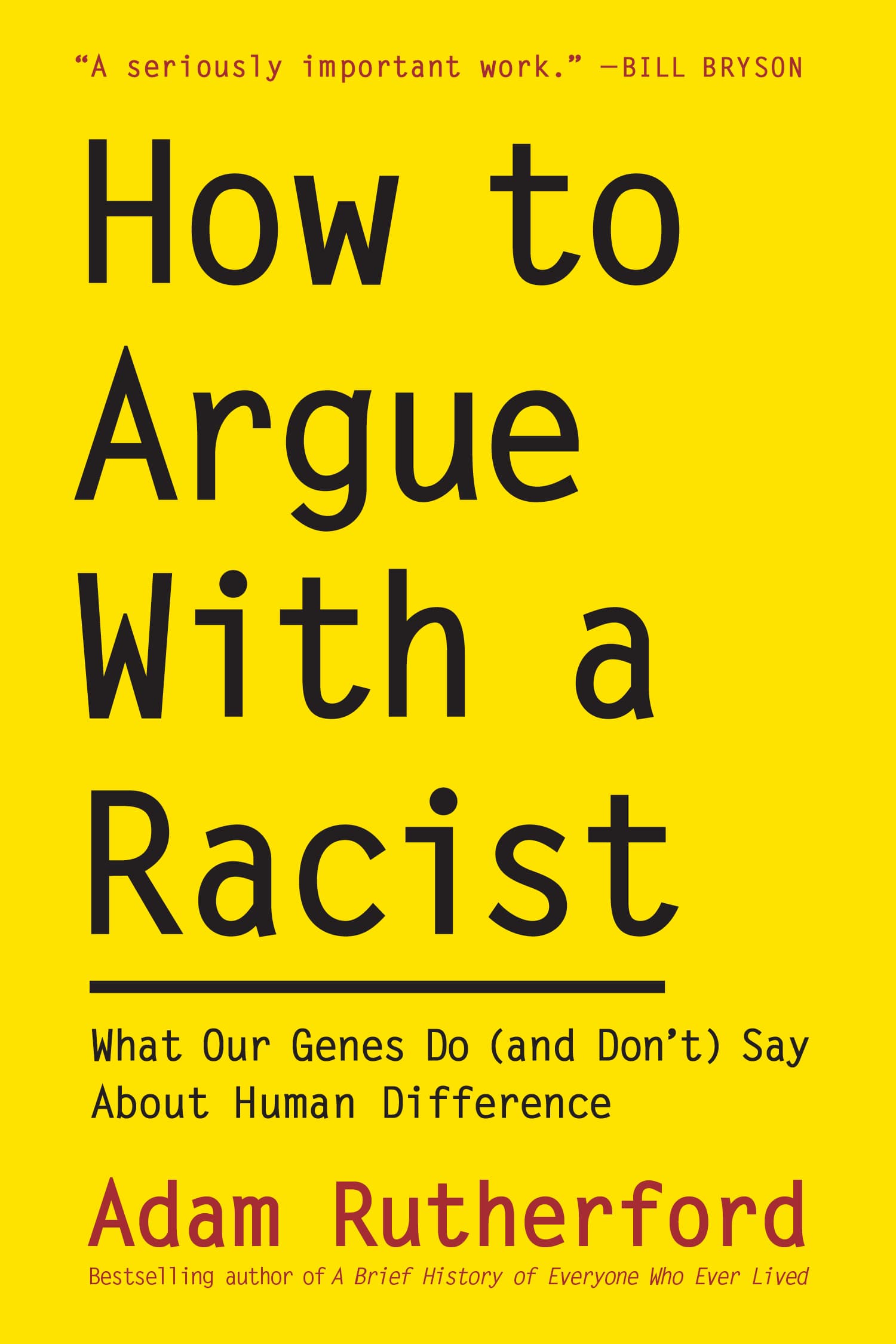 How to Argue With a Racist: What Our Genes Do (and Don't) Say About Human Difference