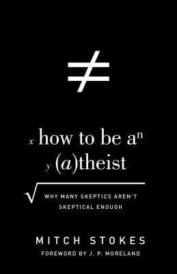 How to Be an (A)theist: Why Many Skeptics Aren't Skeptical Enough