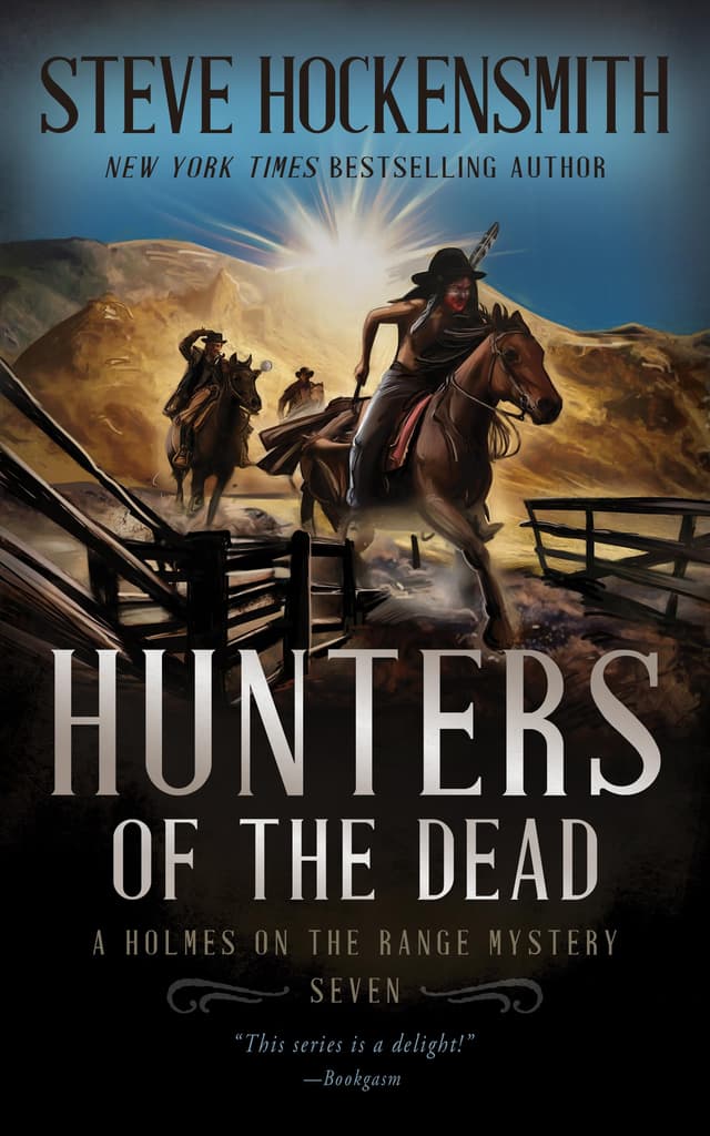 Hunters of the Dead: A Holmes on the Range Mystery