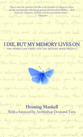 I Die, but My Memory Lives on: The World AIDS Crisis and the Memory Book Project