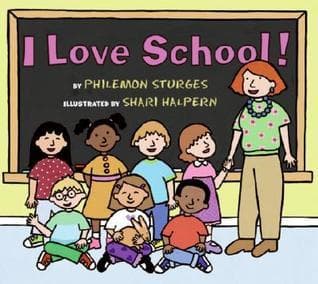 I Love School!: A Warm Picture Book About Reading, Writing, and Fun for Kids