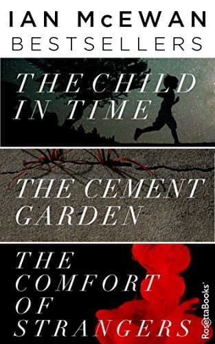 Ian McEwan Bestsellers: The Child in Time, The Cement Garden, The Comfort of Strangers