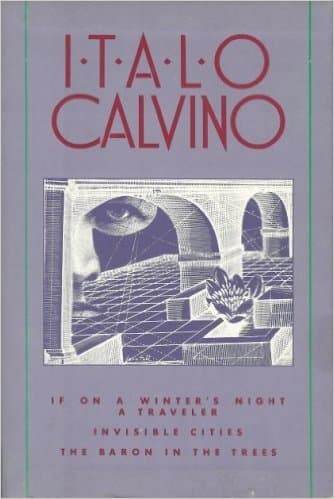 If on a Winters Night a Traveler / Invisible Cities / The Baron in the Trees