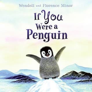 If You Were a Penguin: A Breathtaking Rhyming Picture Book About Penguins for Kids