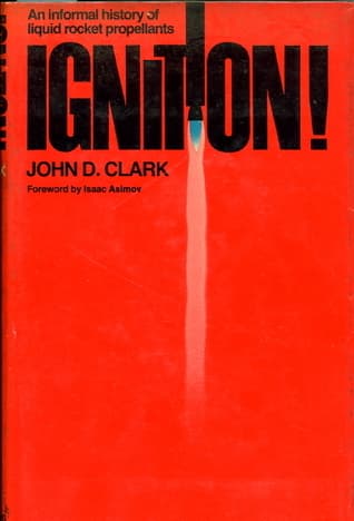 Ignition!: An informal history of liquid rocket propellants
