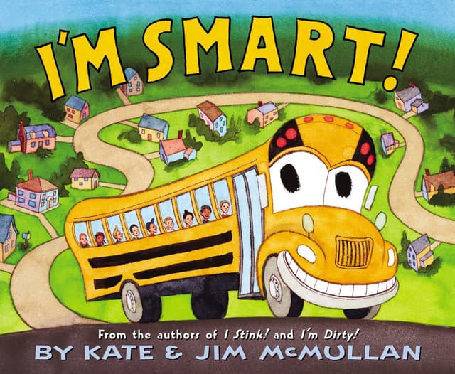 I'm Smart!: A Jaunty Read-Aloud About a School Bus for Kids (Ages 4-8)